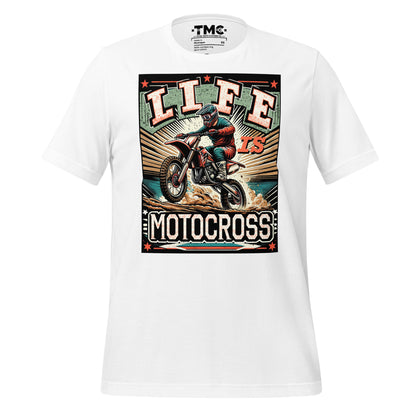 Life is Motocross (WHT TEE) Unisex t-shirt